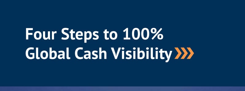 treasuryone-south-africa-Four-Steps-to-Achieve-Global-Cash-Visibility